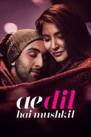 Ae Dil Hai Mushkil (2016) Hindi
